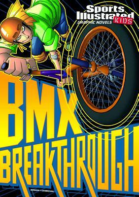 BMX Breakthrough by Carl Bowen