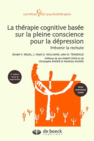 La thérapie cognitive basee sur.. carrefour psycho. by Zindel V. Segal, John D. Teasdale, J. Mark G. Williams