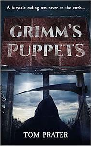 Grimm's Puppets by Tom Prater