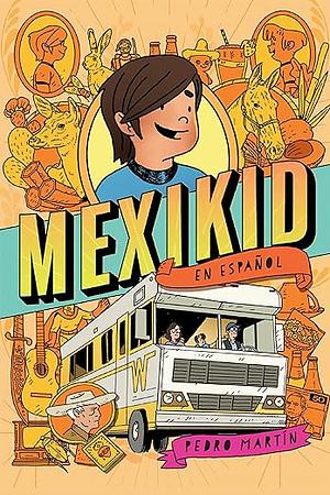 Mexikid en español by Pedro Martín