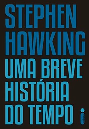 Uma Breve História do Tempo by Stephen Hawking