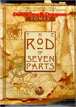 The Rod of Seven Parts by Skip Williams