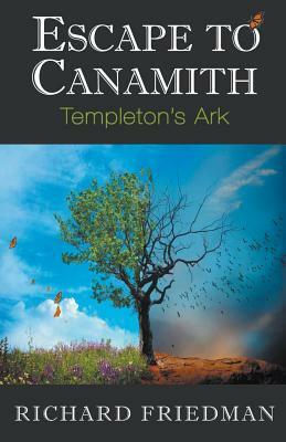 Escape to Canamith by Richard Friedman