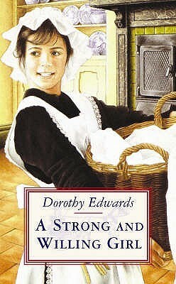 Strong and Willing Girl by Dorothy Edwards
