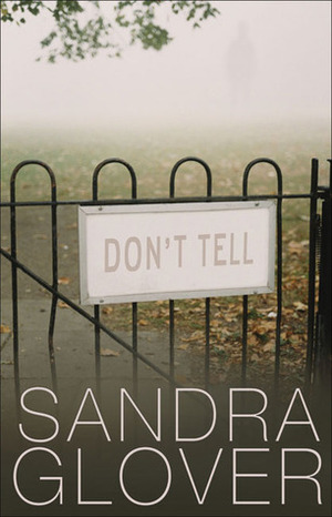 Don't Tell by Sandra Glover