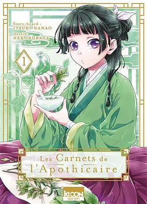 Les carnets de l'apothicaire T01 by Itsuki Nanao