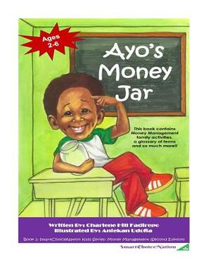 Ayo's Money Jar -Second Edition: Learning about money can be so much fun! by Charlene Hill Fadirepo