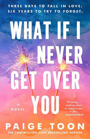 What If I Never Get Over You by Paige Toon