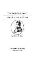 The Damndest Yankees: Ethan Allen &amp; His Clan by Edwin Palmer Hoyt