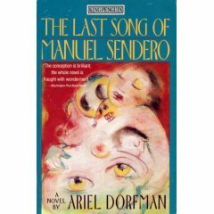The Last Song of Manuel Sendero by Ariel Dorfman, George R. Shivers