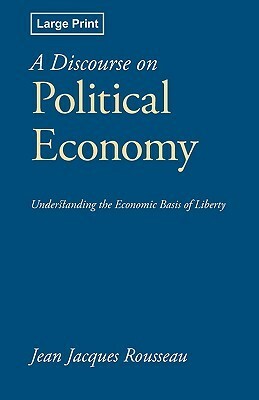 A Discourse on Political Economy by Jean-Jacques Rousseau