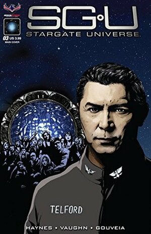Stargate Universe #3 by Emmanuel Torres, Eliseu Gouveia, J.C. Vaughn, Greg LaRocque, Mark L. Haynes