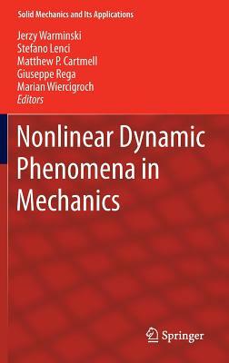 Nonlinear Dynamic Phenomena in Mechanics by 