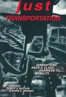 Just Transportation: Dismantling Race and Class Barriers to Mobility by Robert D. Bullard