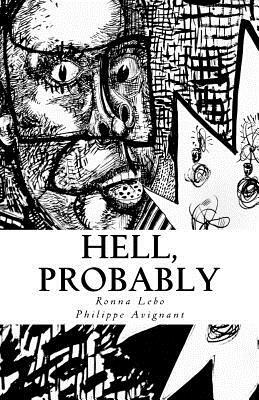 Hell, Probably by Ronna Lebo