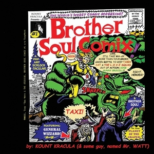 Brother Soul Comix #1!: A Kount Kracula Picture Book: Planet of the Grapes! by Tony Watt