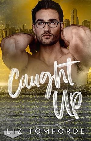 Caught Up: Special Edition by Liz Tomforde