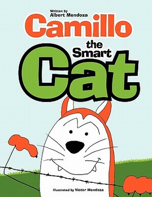 Camillo the Smart Cat by Albert Mendoza