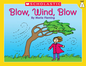 Blow, Wind, Blow (Level A) by Maria Fleming