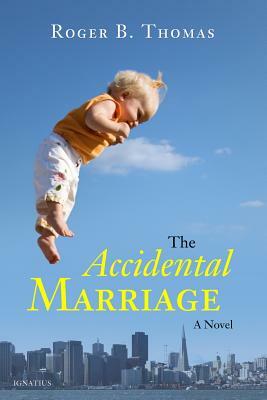 The Accidental Marriage by Roger Thomas