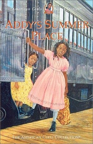 Addy's Summer Place by Connie Rose Porter