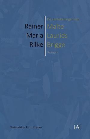 De aantekeningen van Malte Laurids Brigge by Rainer Maria Rilke