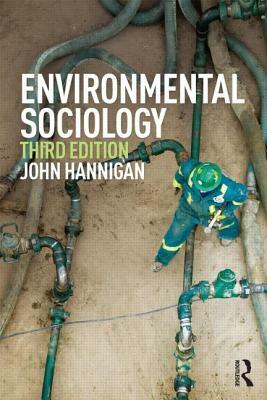 Environmental Sociology by John Hannigan