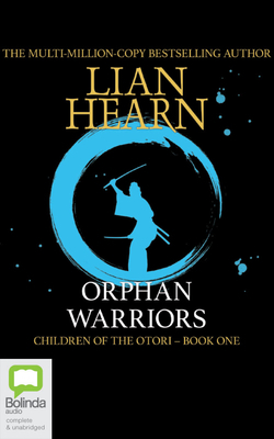 Orphan Warriors by Lian Hearn