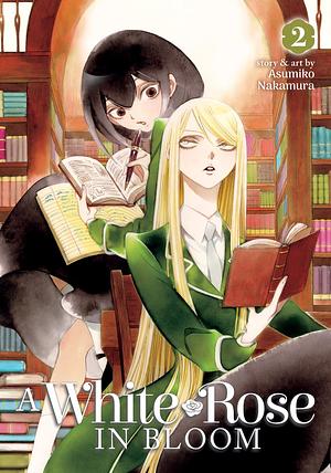 A White Rose in Bloom Vol. 2 by Asumiko Nakamura