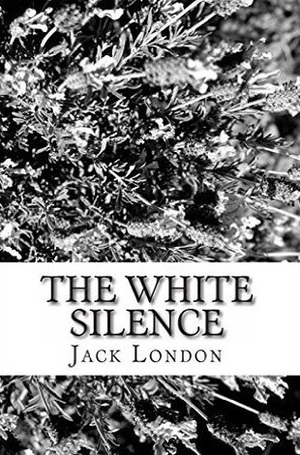 The White Silence by Jack London