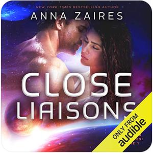 Close Liaisons by Anna Zaires