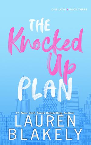 The Knocked up Plan by Lauren Blakely