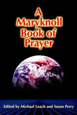 A Maryknoll Book of Prayer by Susan Perry