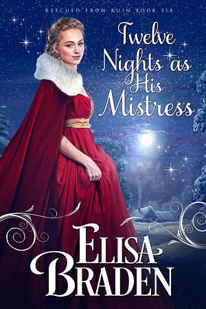 Twelve Nights as His Mistress by Elisa Braden