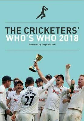 The Cricketers' Who's Who 2018 by Daryl Mitchell, Jo Harman, Ben Gardner, Benj Moorehead