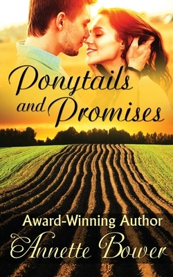 Ponytails and Promises by Annette Bower