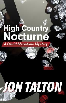 High Country Nocturne: A David Mapstone Mystery by Jon Talton