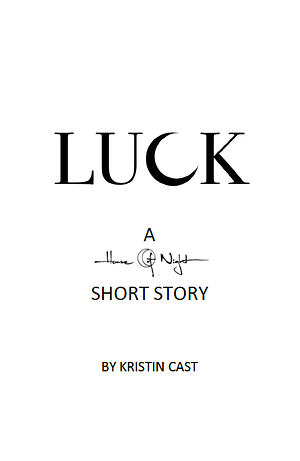 Luck by Kristin Cast