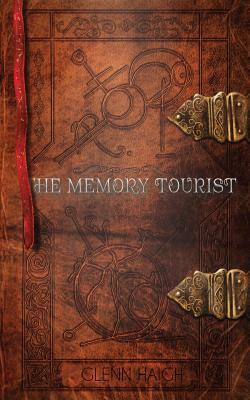 The Memory Tourist by Glenn Haigh