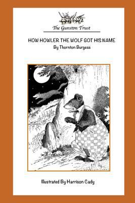 How Howler the Wolf Got His Name by Thornton Burgess