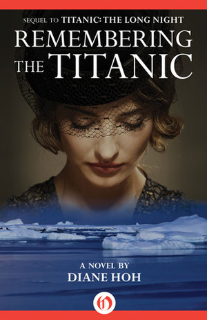 Remembering the Titanic: A Novel by Diane Hoh