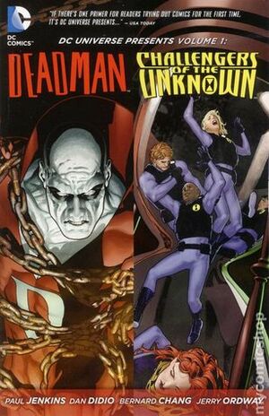 DC Universe Presents, Vol. 1: Deadman/Challengers of the Unknown by Paul Jenkins