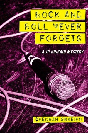 Rock & Roll Never Forgets by Deborah Grabien