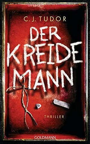 Der Kreidemann by C.J. Tudor
