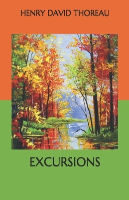 Excursions by Henry David Thoreau