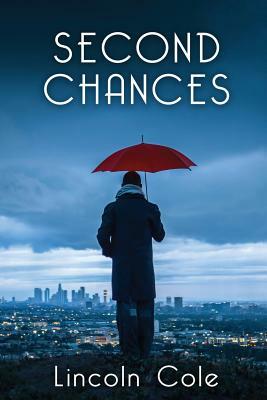 Second Chances by Lincoln Cole