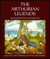 Arthurian Legends: An Illustrated Anthology by Richard Barber