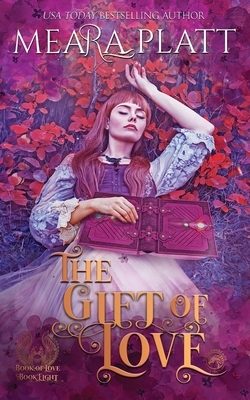 The Gift of Love by Meara Platt