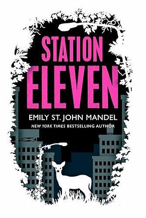 Station Eleven Special Edition: A Novel by Emily St. John Mandel, Emily St. John Mandel