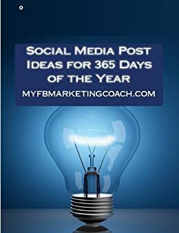 Social Media Post Ideas for 365 Days of the Year: List of Over 3500 Holidays, Observances, and Special Events You Can Post About on Facebook, Twitter, Pinterest, and LinkedIn by Alison Thompson
